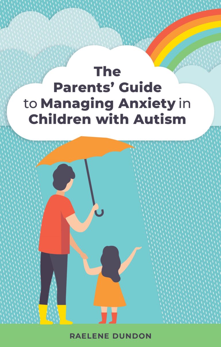 The cover of 'Parents' guide to managing anxiety in chidlren with autism', with a rainbow, and a dad holding his daughters' hand under an umbrella.