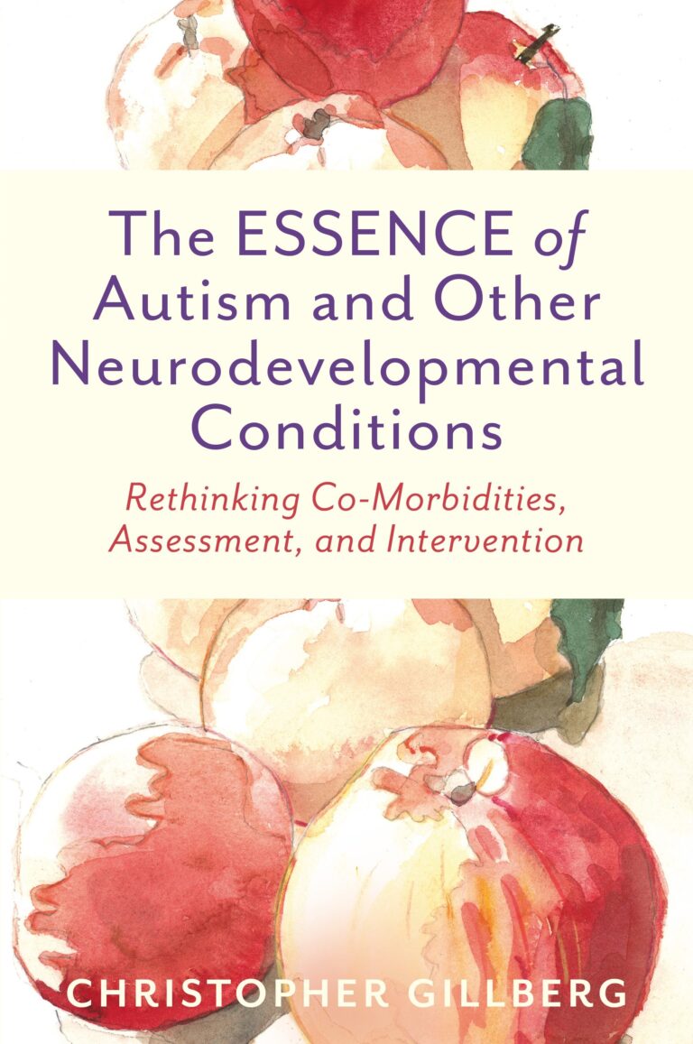The ESSENCE of Autism and Other Neurodevelopmental Condition: Rethinking Co-Morbidities, Assessment and Intervention