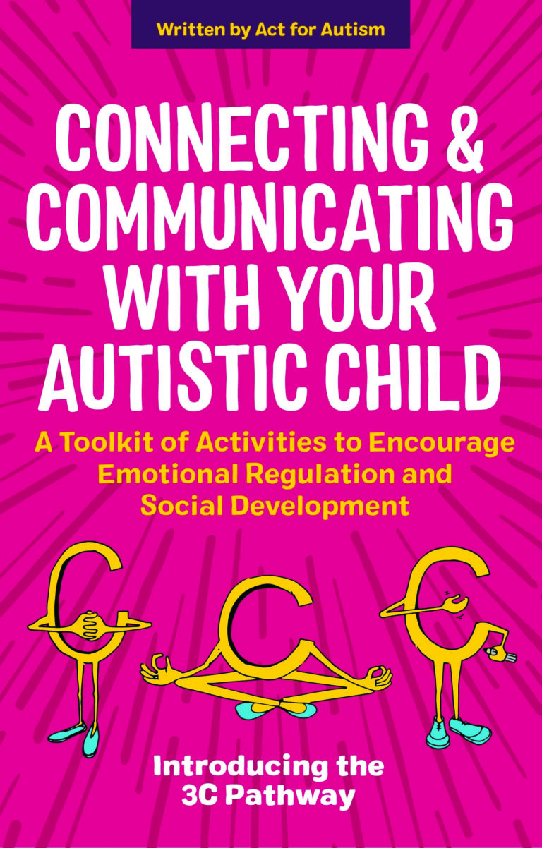 Connecting & Communicating With Your Autistic Child: A Toolkit of Activities to Encourage Emotional Regulation and Social Development