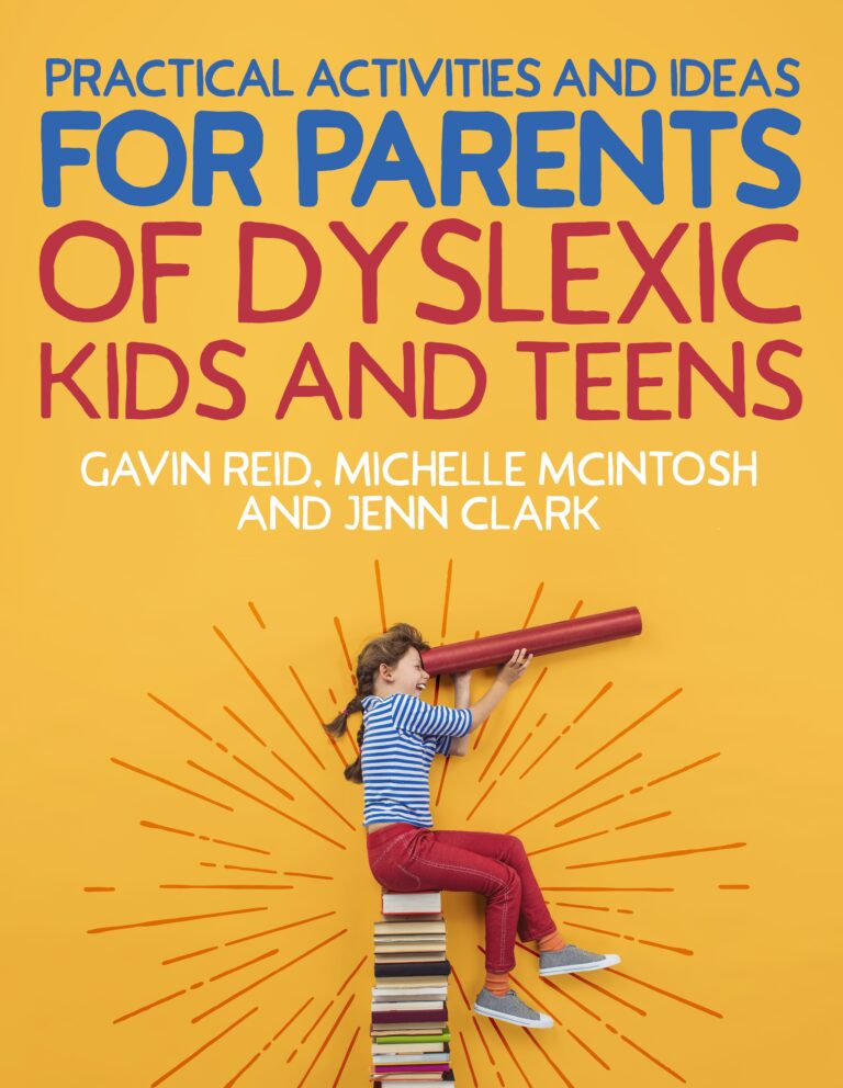 Practical Activities and Ideas For Parents Of Dyslexic Kids and Teens