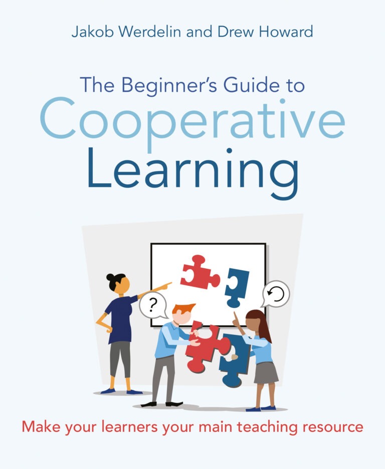 The Beginner’s Guide to Cooperative Learning: Make Your Learners Your Main Teaching Resource