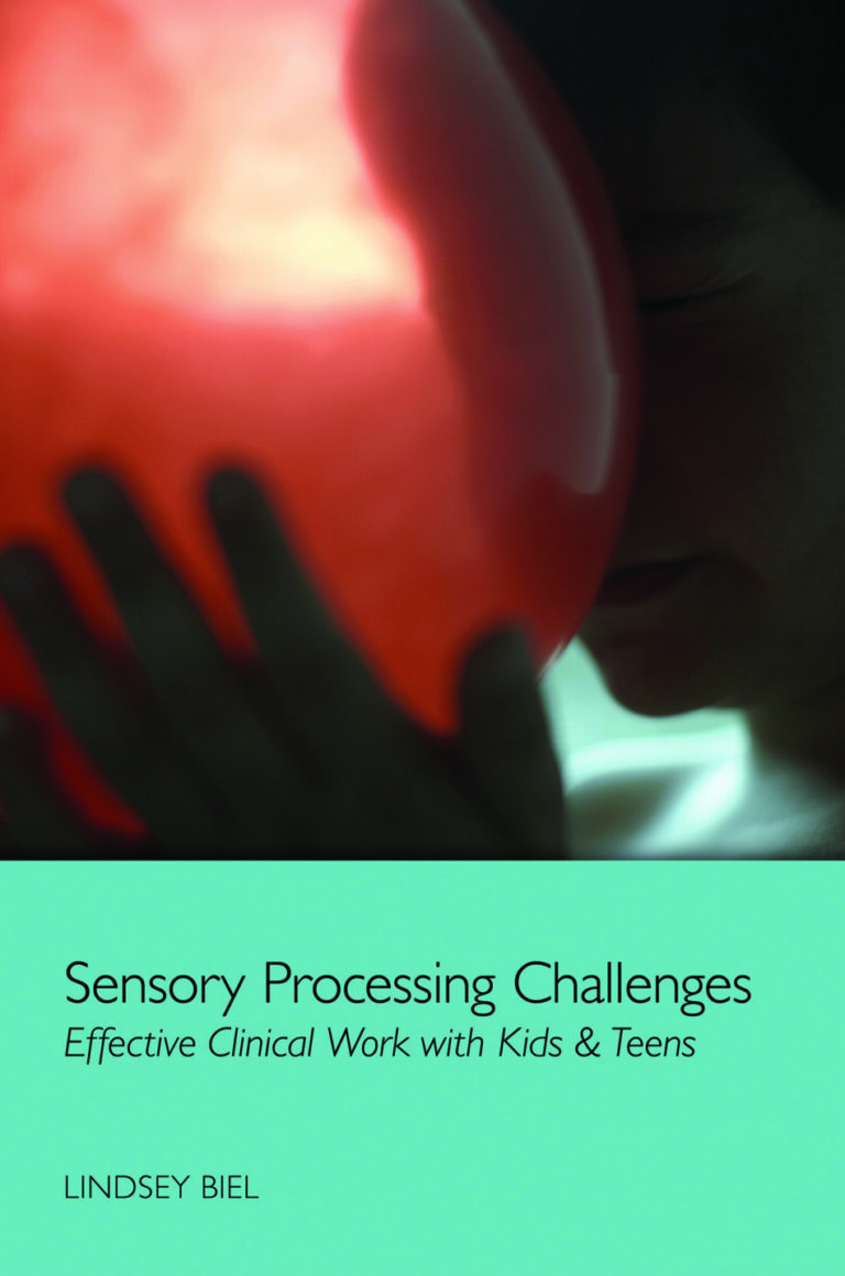 Sensory Processing Challenges: Effective Clinical Work With Kids and Teens