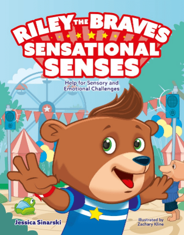 Riley the Brave’s Sensational Senses: Help For Sensory and Emotional Challenges
