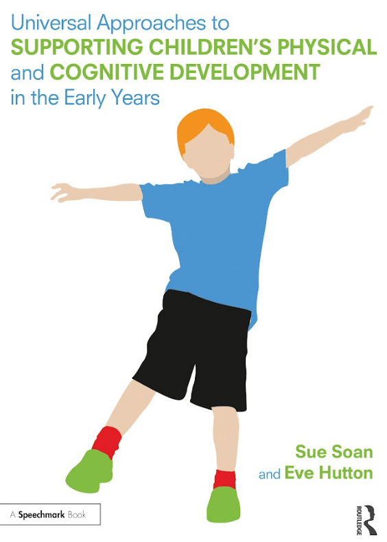 Universal Approaches to Supporting Children’s Physical and Cognitive Development In the Early Years