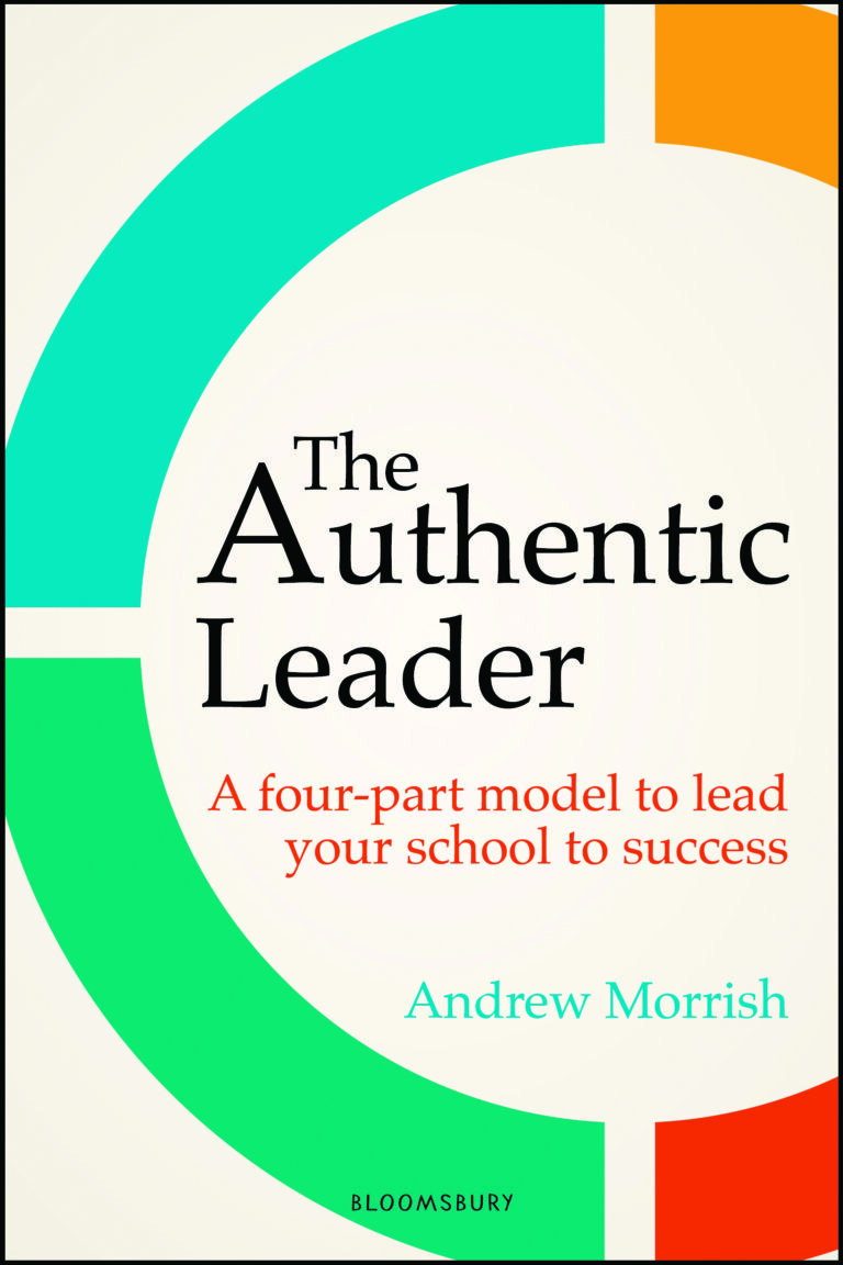 The Authentic Leader: A four-part model to lead your school to success