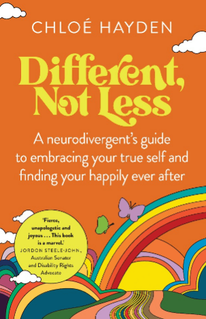 Different, Not Less: A Neurodivergent’s Guide To Finding Your True Self and Finding Your Happy Ever After