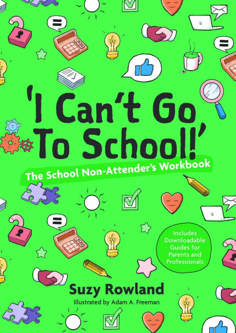I Can’t Go To School: The School Non-Attender’s Workbook