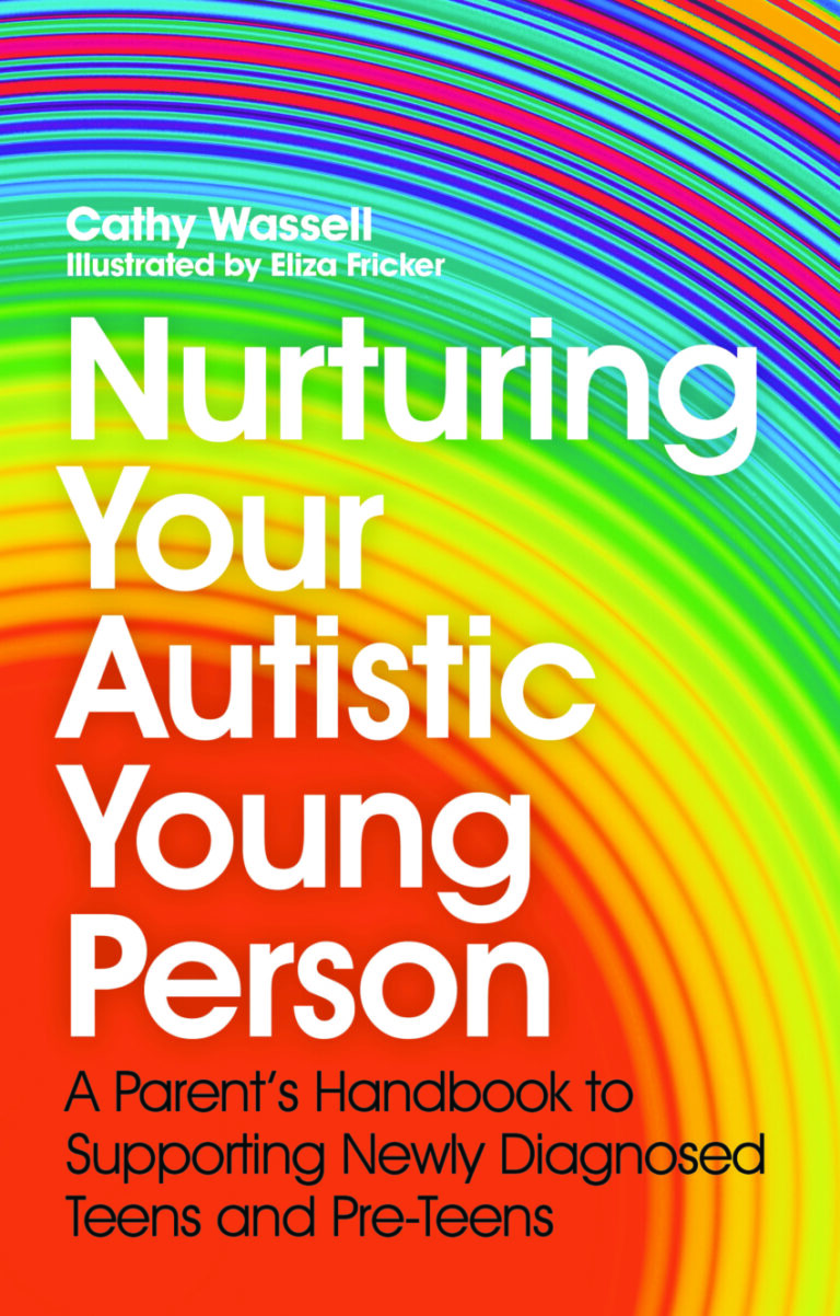 Nurturing Your Autistic Young Person: A Parent’s handbook to Supporting Newly Diagnosed Teens and Pre-Teens