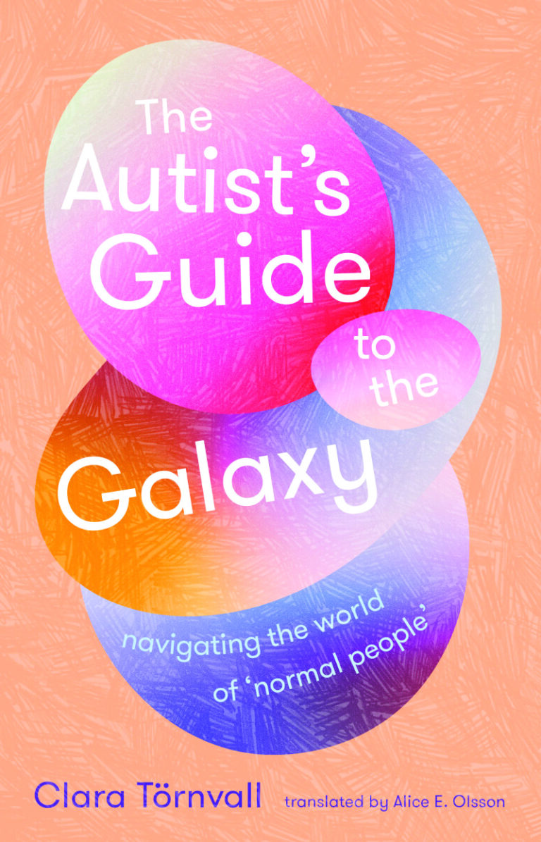 The Autist’s Guide to the Galaxy: Navigating the world of ‘normal people’