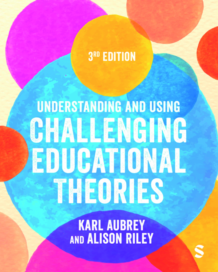 Understanding and Using Challenging Educational Theories (2nd Edition)